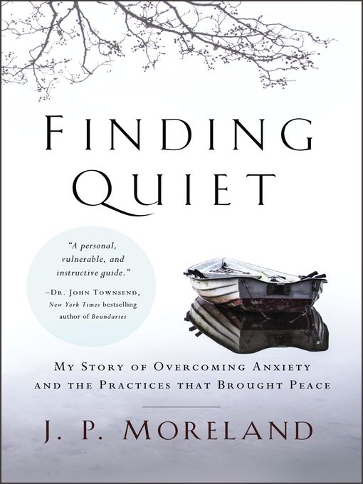 Title details for Finding Quiet by J. P. Moreland - Available